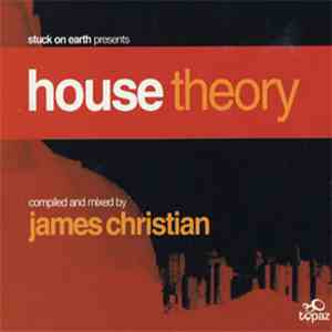 James Christian - Stuck On Earth Presents - House Theory