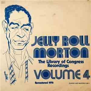 Jelly Roll Morton - The Library Of Congress Recordings Volume 4