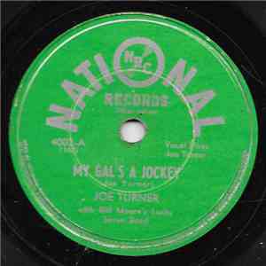 Joe Turner With Bill Moore's Lucky Seven Band - My Gal's A Jockey / I Got L ...