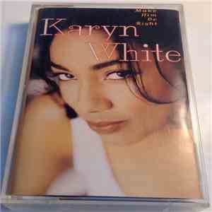 Karyn White - Make Him Do Right