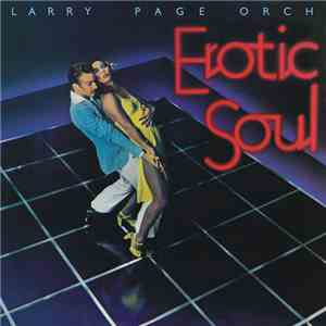 Larry Page Orchestra - Erotic Soul