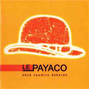 Le Payaco - Okná Vesmíru Dokorán