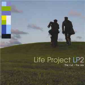 Life Project  - LP2: The Cut + The Mix