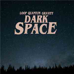 Loop Quantum Gravity - Dark Space