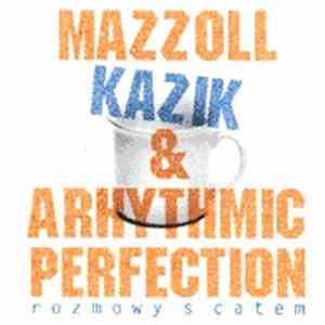 Mazzoll, Kazik & Arhythmic Perfection - Rozmowy S Catem