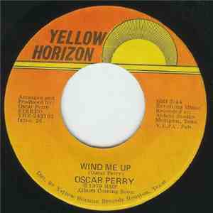 Oscar Perry - Wind Me Up / I Didn't Plan It This Way