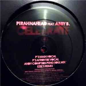 Pirahnahead Featuring Abby B. - Celebrate