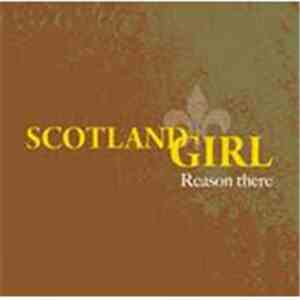 Scotland Girl - Reason There