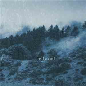 The Bleu Forest - A Thousand Trees Deep
