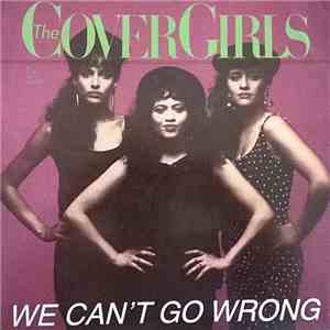 The Cover Girls - We Can't Go Wrong