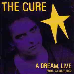 The Cure - A Dream. Live