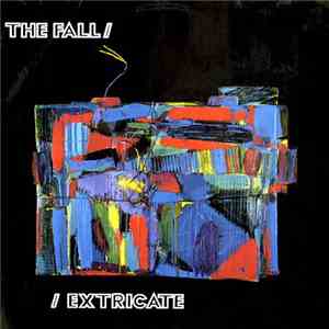 The Fall - Extricate