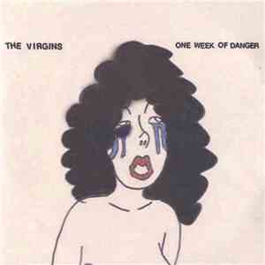 The Virgins  - One Week Of Danger