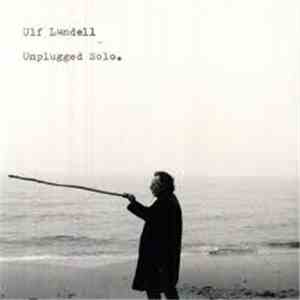Ulf Lundell - Unplugged Solo