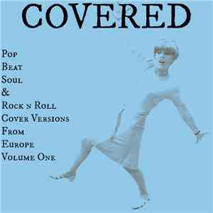 Various - Covered - Pop, Beat, Soul & Rock 'n' Roll Cover Versions From Eur ...