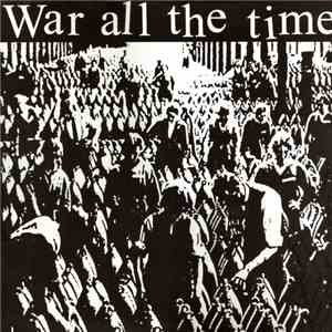 War All The Time - War All The Time