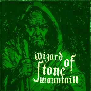 Wizard Of Stone Mountain - Wizard Of Stone Mountain
