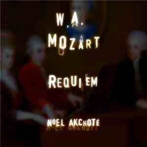 Wolfgang Amadeus Mozart, Noël Akchoté - Requiem (Chorals, Arranged For Guit ...