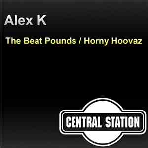 Alex K - The Beat Pounds