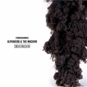 Alphaverb & The Machine  - Smokemachine