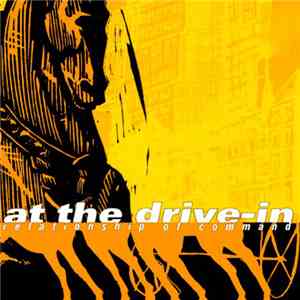 At The Drive-In - Relationship Of Command