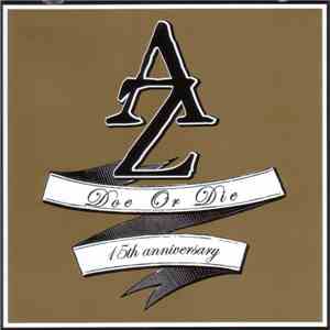 AZ - Doe Or Die 15th Anniversary