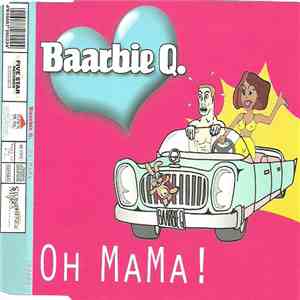 Baarbie Q. - Oh Mama