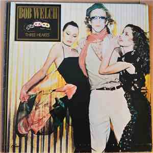 Bob Welch - Three Hearts