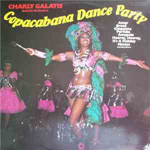 Charly Galatis And His Orchestra - Copacabana Dance Party