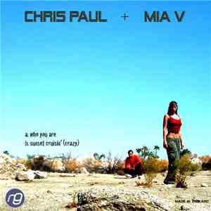 Chris Paul + Mia V - Who You Are / Sunset Crusin (Crazy)