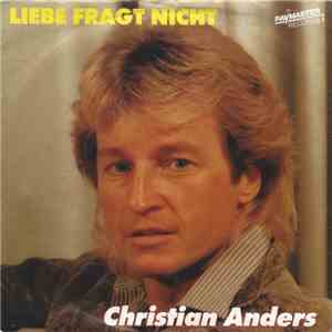 Christian Anders - Liebe Fragt Nicht