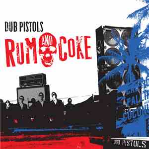 Dub Pistols - Rum And Coke
