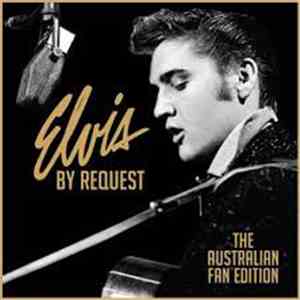 Elvis Presley - Elvis By Request The Australian Fan Edition