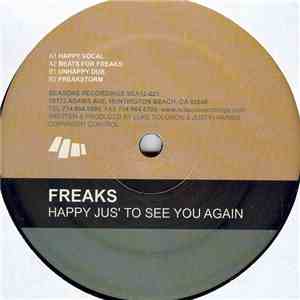 Freaks - Happy Jus' To See You Again