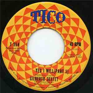 Gilberto Sextet - Yes I Will