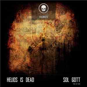 Helios Is Dead - Sol Gott