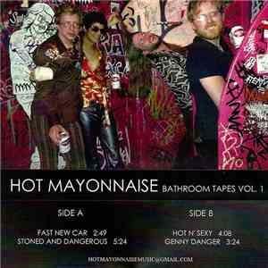 Hot Mayonnaise - Bathroom Tapes Vol. 1