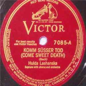 Hulda Lashanska - Komm Süsser Tod (Come Sweet Death) / Wiegenlied (Cradle S ...