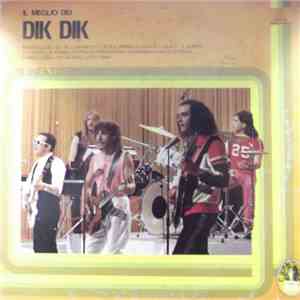 I Dik Dik - Il Meglio Dei Dik Dik