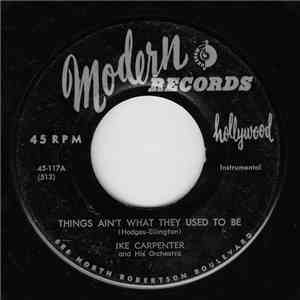 Ike Carpenter And His Orchestra - Things Ain't What They Used To Be / Day D ...