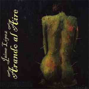 Jaime Lopez - Arando Al Aire