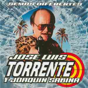 Jose Luis Torrente Y Joaquin Sabina - Semos Diferentes