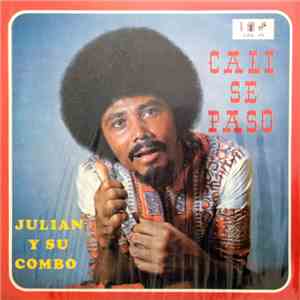 Julian Y Su Combo - Cali Se Paso