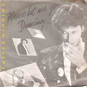 Kasper Winding - Please Let Me Go / Dancing