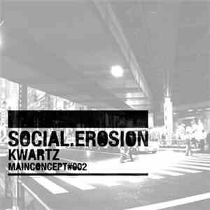 Kwartz - Social Erosion