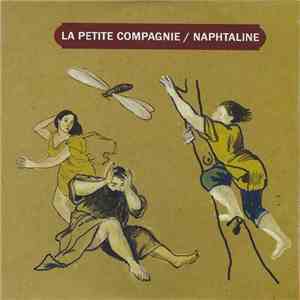 La Petite Compagnie  - Naphtaline