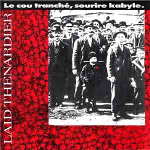 Laid Thenardier - Le Cou Tranché, Sourire Kabyle.
