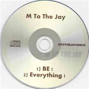 M To The Jay - BE!