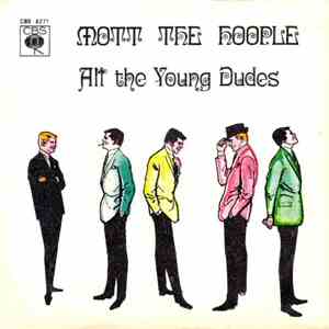 Mott The Hoople - All The Young Dudes