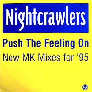 Nightcrawlers - Push The Feeling On (New MK Mixes For '95)